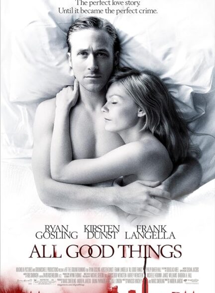 دانلود فیلم All Good Things / تمام چیز‌های خوب