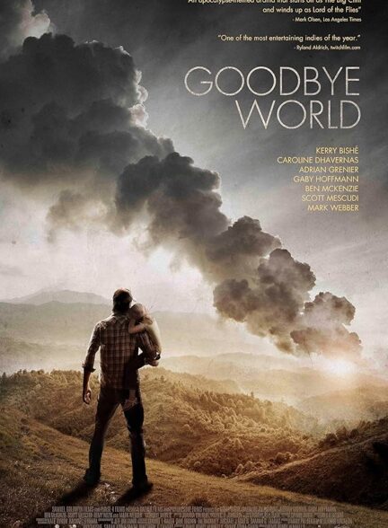 دانلود فیلم Goodbye World / بدرود جهان