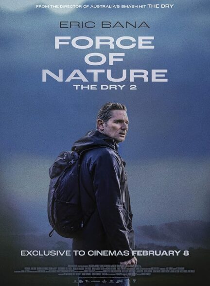 دانلود فیلم Force of Nature: The Dry 2 / نیروی طبیعت خشکسالی ۲