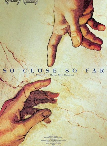 دانلود فیلم So Close, So Far / خیلی دور خیلی نزدیک