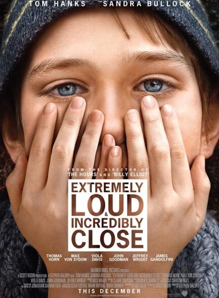 دانلود فیلم Extremely Loud & Incredibly Close / خیلی بلند و فوق‌العاده نزدیک