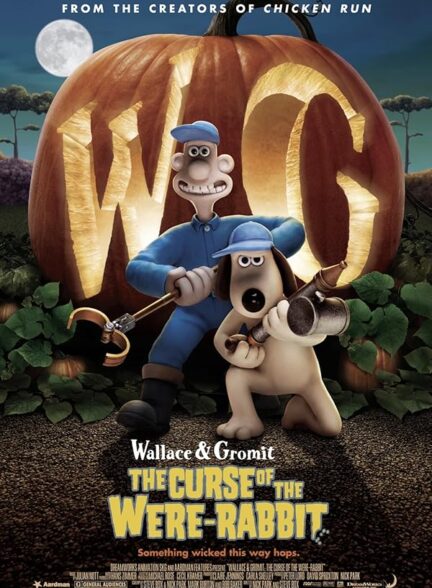 دانلود فیلم Wallace & Gromit: The Curse of the Were-Rabbit / والاس و گرومیت در نفرین خرگوشی